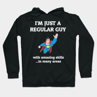 I'm Just A Regular Guy Hoodie